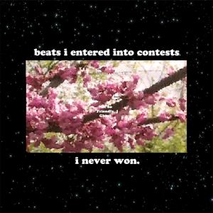 Album Beats I Entered Into Contests. I Never Won. from Not So Friendly Ghost