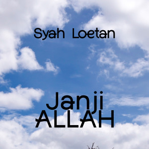 Listen to Janji Allah song with lyrics from Syah Loetan