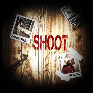 อัลบัม Shoot (feat. Yahstrike) [Explicit] ศิลปิน realn2