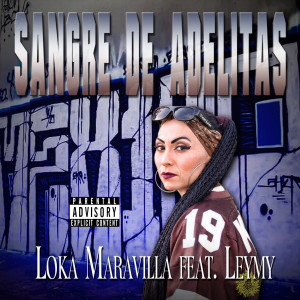 ดาวน์โหลดและฟังเพลง Sangre De Adelitas (Explicit) พร้อมเนื้อเพลงจาก Loka Maravilla