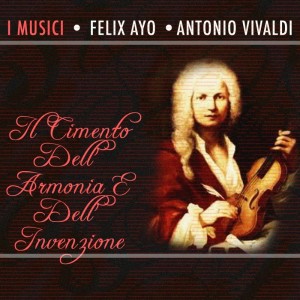 Album Vivaldi: Il Cimento Dell' Armonia E Dell' Invenzione oleh Felix Ayo