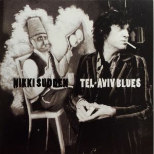 Album Tel-Aviv Blues from Nikki Sudden