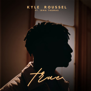 Kyle Roussel的專輯True