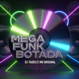Album Mega Funk Botada (Explicit) from 