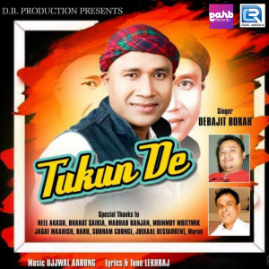 Listen to Tukun De song with lyrics from Debajit Borah