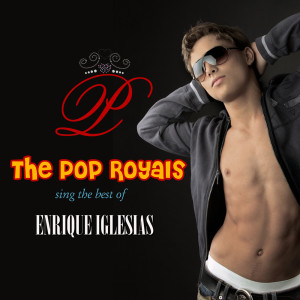 Album Sing The Hits Of Enrique Iglesias (Original) oleh Pop Royals