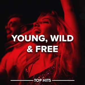 อัลบัม Young, Wild & Free (Explicit) ศิลปิน Various