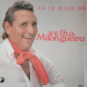 Album As 12 Mais do Velho Milongueiro from 