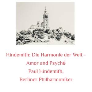 Album Hindemith: Die Harmonie Der Welt - Amor and Psyché from Paul Hindemith