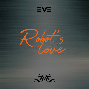 ดาวน์โหลดและฟังเพลง 로봇의 사랑 Robot's Love พร้อมเนื้อเพลงจาก Eve