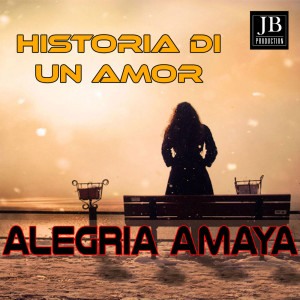 收聽Alegrìa Amaya的Historia Di Un Amor歌詞歌曲