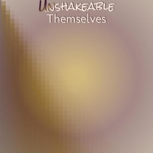 Various Artists的專輯Unshakeable Themselves