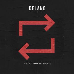 ดาวน์โหลดและฟังเพลง Replay พร้อมเนื้อเพลงจาก Delano (Alexi Delano)