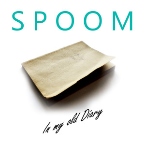 ดาวน์โหลดและฟังเพลง In My Old Diary พร้อมเนื้อเพลงจาก Spoom