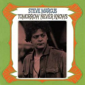 Steve Marcus的專輯Tomorrow Never Knows