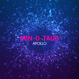 收听Min-O-Taur的Apollo歌词歌曲