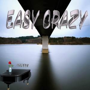 Album Easy Crazy oleh ANIODAI