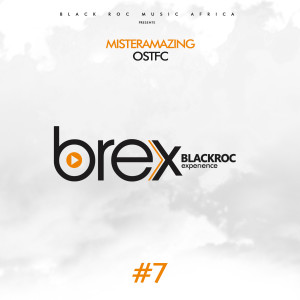 Listen to OSTFC (Brex Black Roc Expérience #7) song with lyrics from Mister Amazing