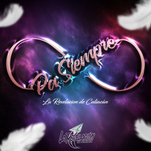 Listen to Pa Siempre song with lyrics from La Revelacion de Culiacan