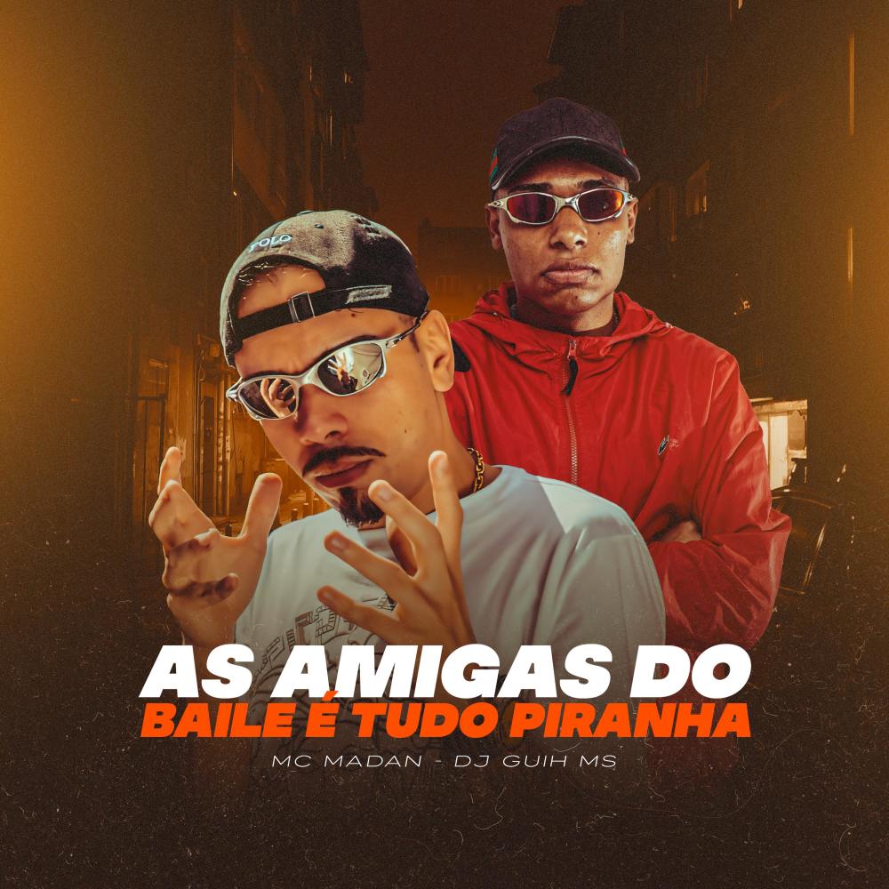 AS AMIGAS DO BAILE É TUDO PIRANHA (Explicit)