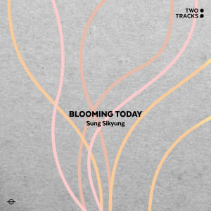 Blooming Today dari Sung Si Kyung