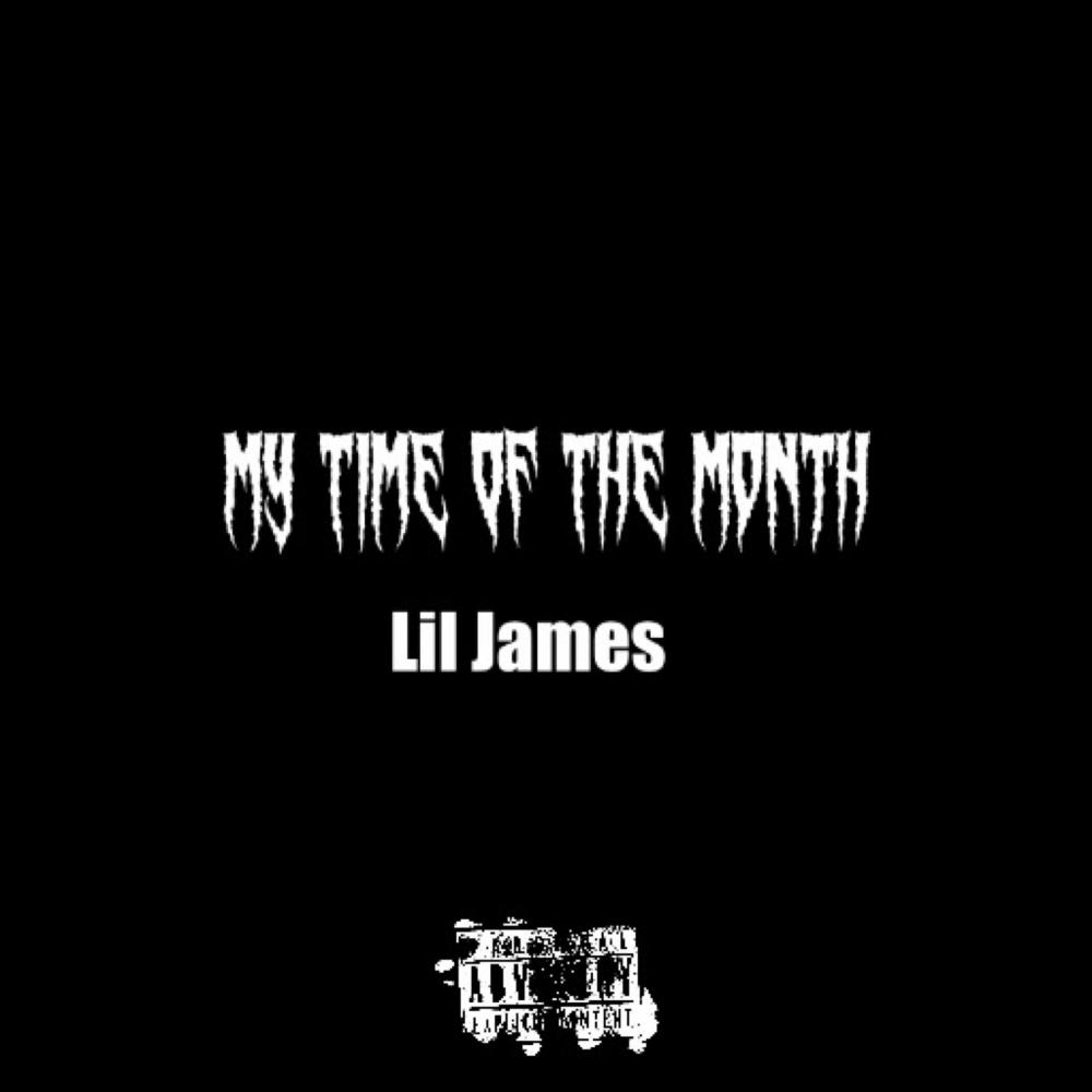My Time Of The Month (Explicit)