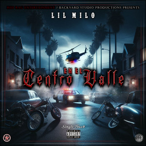 Lil Milo的專輯En el Centro Valle (Remastered 2021) [Explicit]