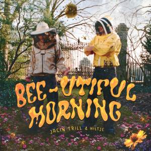 ดาวน์โหลดและฟังเพลง Bee-utiful Morning (Explicit) พร้อมเนื้อเพลงจาก Jacin Trill