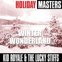 ดาวน์โหลดและฟังเพลง Winter Wonderland พร้อมเนื้อเพลงจาก Kid Royale