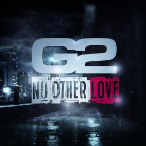 Album No Other Love oleh G2