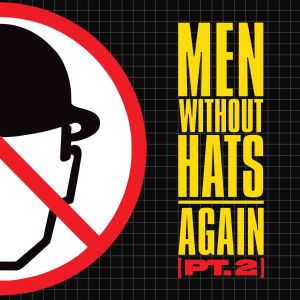 Men Without Hats的專輯Again, Pt. 2
