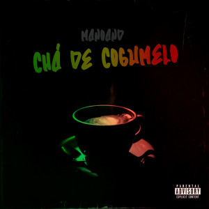 Listen to Chá de Cogumelo (Explicit) song with lyrics from ManoAnd