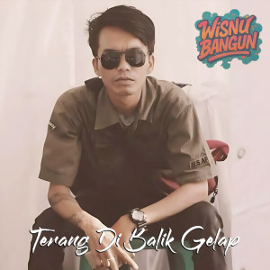 Wisnu Bangun的專輯TERANG DIBALIK GELAP