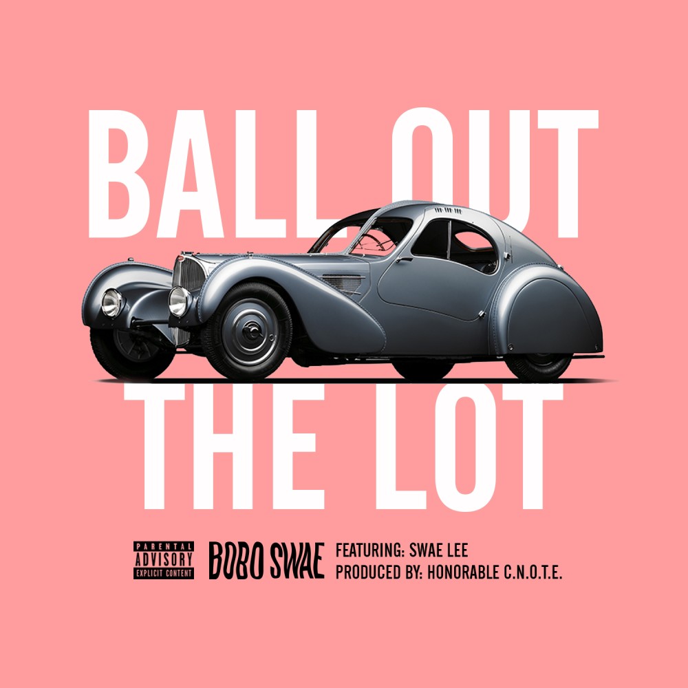 Ball Out the Lot (Explicit)