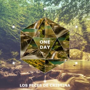 ดาวน์โหลดและฟังเพลง One Day พร้อมเนื้อเพลงจาก Los Peces De Cristina