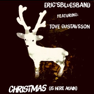ดาวน์โหลดและฟังเพลง Christmas (Is Here Again) พร้อมเนื้อเพลงจาก Eric's Bluesband