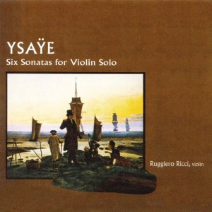 Ysaÿe: Six Sonatas For Violin Solo