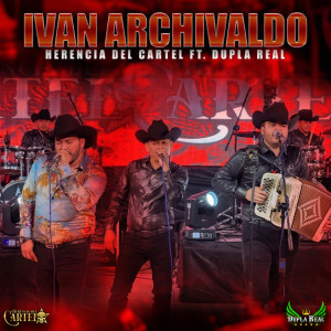 收聽Herencia del Cartel的Iván Archivaldo歌詞歌曲