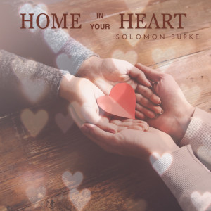 Solomon Burke的專輯Home in your Heart