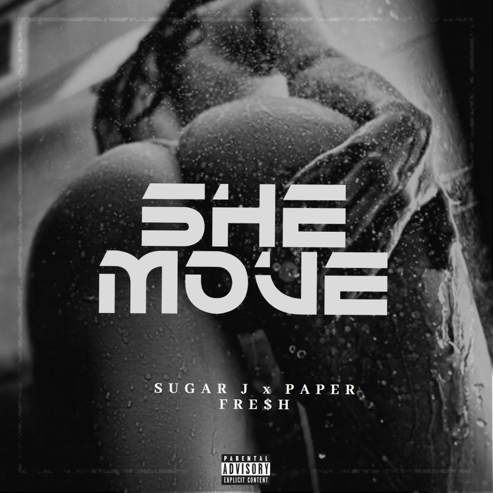 She Move (feat. Sugar J) (Explicit)