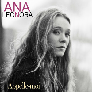 Album Appelle-moi from Ana Leonora
