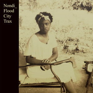 Nondi_的专辑Flood City Trax