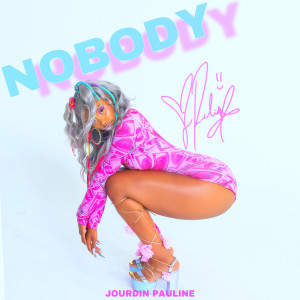 收聽JOURDIN PAULINE的Nobody歌詞歌曲