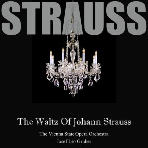 Josef Leo Gruber的专辑The Waltz Of Johann Strauss