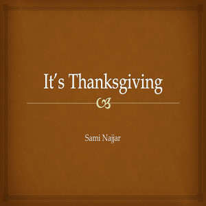 收听Sami Najjar的It's Thanksgiving歌词歌曲
