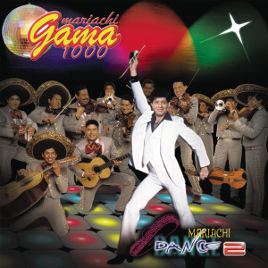Mariachi Gama 1000的專輯Mariachi Dance II