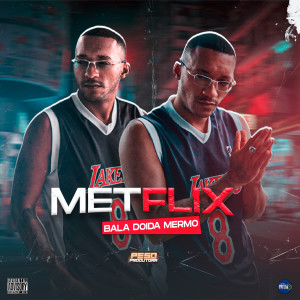 Peso Produtora的專輯Metflix (Explicit)