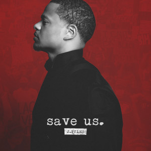 收聽J.Pyles的Save Us歌詞歌曲