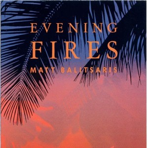 Matt Balitsaris的專輯Evening Fires