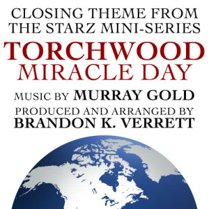 Brandon K. Verrett的專輯Torchwood - Miracle Day End Credits (Murray Gold) (Single)